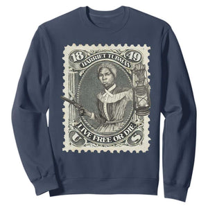 Harriet Tubman Sweatshirt Live Free Or Die Black History