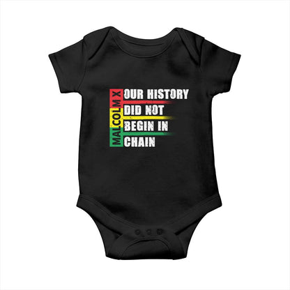 Malcolm X Baby Onesie Our History Did Not Begin In Chains