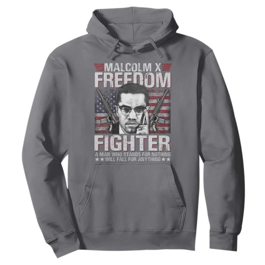 Malcolm X Hoodie A Man Who Stands For Nothing Will Fall For Anything