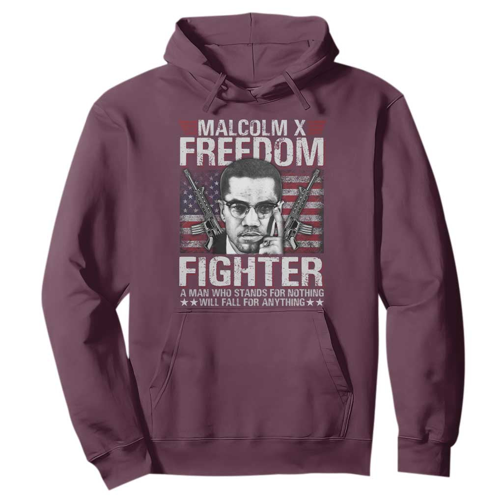 Malcolm X Hoodie A Man Who Stands For Nothing Will Fall For Anything
