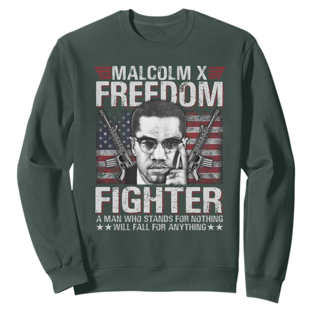 Malcolm X Sweatshirt A Man Who Stands For Nothing Will Fall For Anything