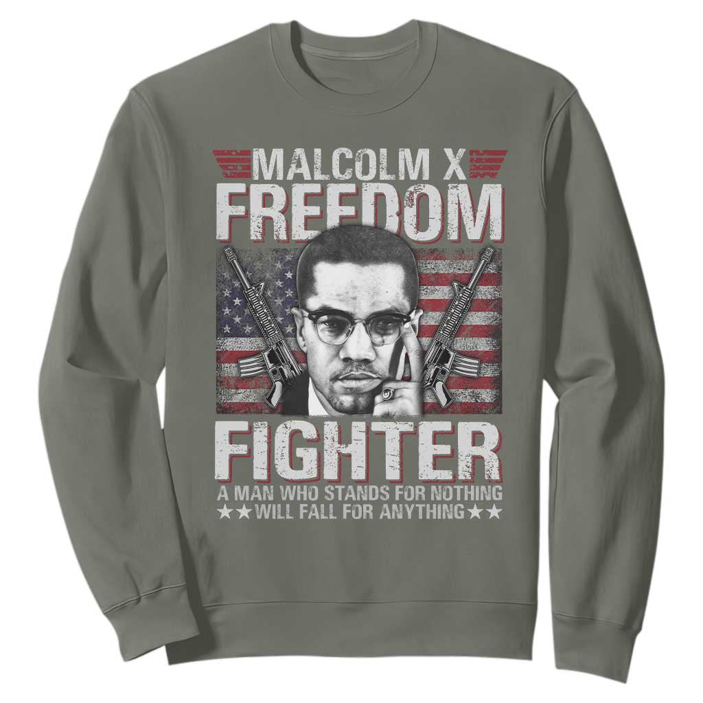 Malcolm X Sweatshirt A Man Who Stands For Nothing Will Fall For Anything