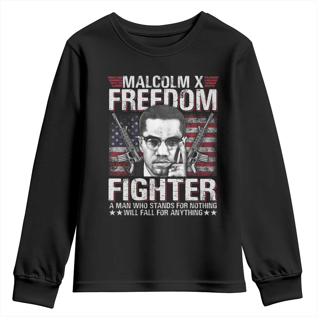 Malcolm X Youth Sweatshirt A Man Who Stands For Nothing Will Fall For Anything