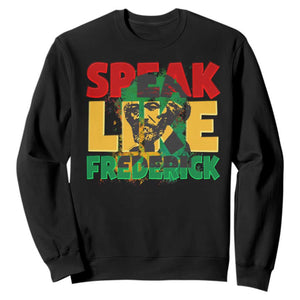 Speak Like Frederick Douglass Sweatshirt Black History Month