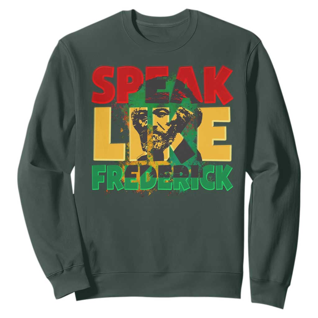 Speak Like Frederick Douglass Sweatshirt Black History Month