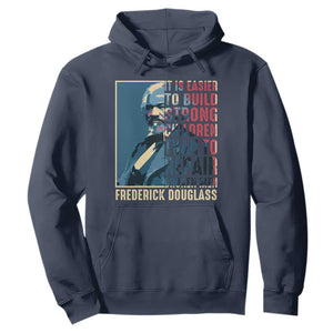 Frederick Douglass Hoodie It Is Easier To Build Strong Children Than To Repair Broken Men BHM