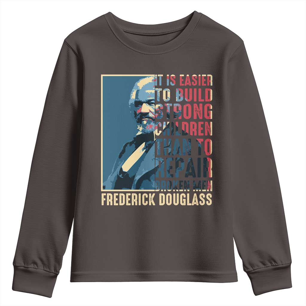 Frederick Douglass Youth Sweatshirt It Is Easier To Build Strong Children Than To Repair Broken Men BHM