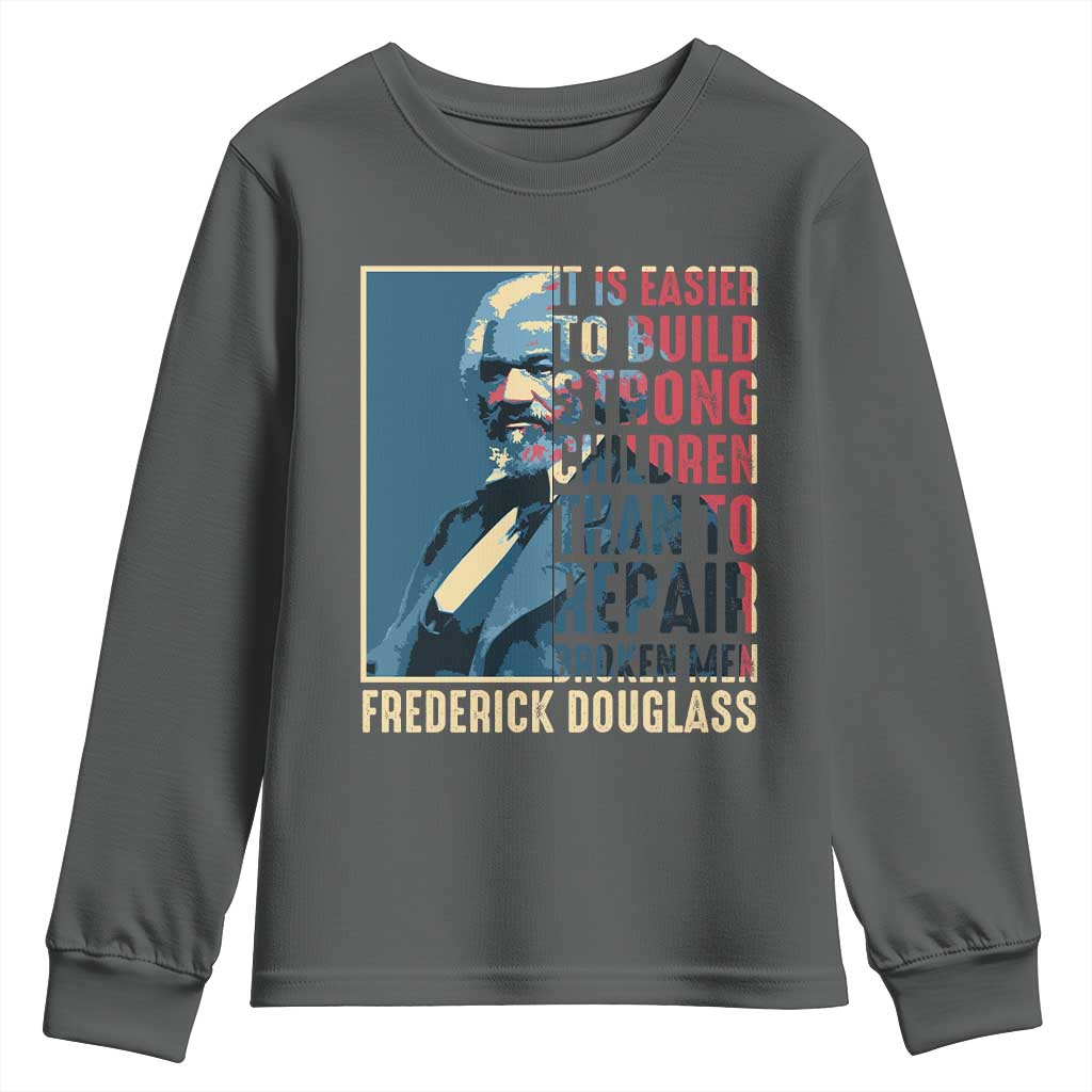 Frederick Douglass Youth Sweatshirt It Is Easier To Build Strong Children Than To Repair Broken Men BHM