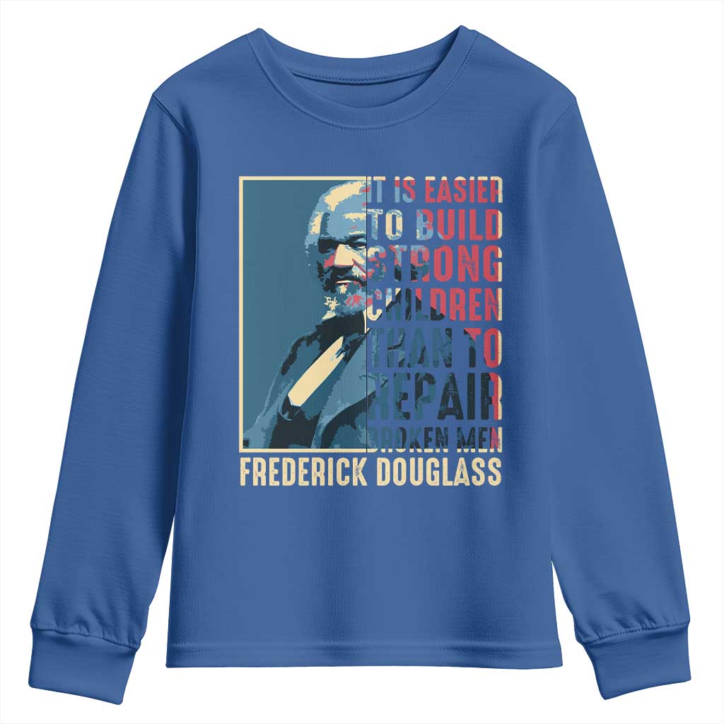 Frederick Douglass Youth Sweatshirt It Is Easier To Build Strong Children Than To Repair Broken Men BHM