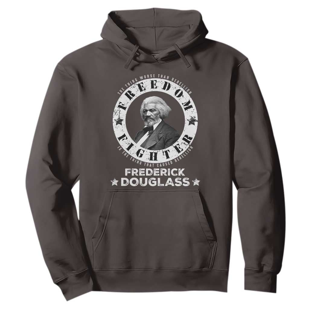 Frederick Douglass Hoodie The Thing Worse Than Rebellion Is The Thing That Causes Rebellion