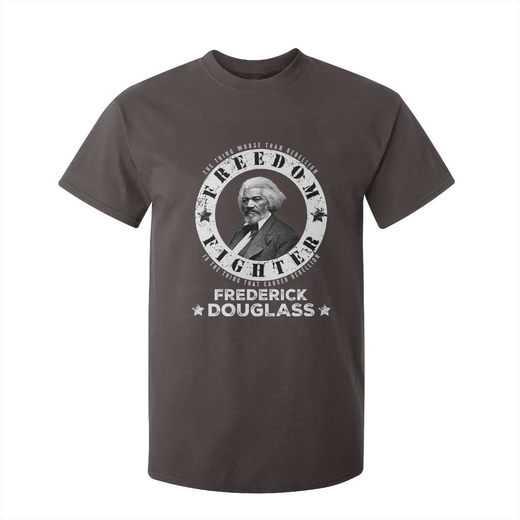 Frederick Douglass T Shirt For Kid The Thing Worse Than Rebellion Is The Thing That Causes Rebellion