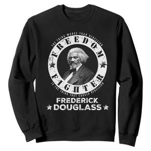 Frederick Douglass Sweatshirt The Thing Worse Than Rebellion Is The Thing That Causes Rebellion