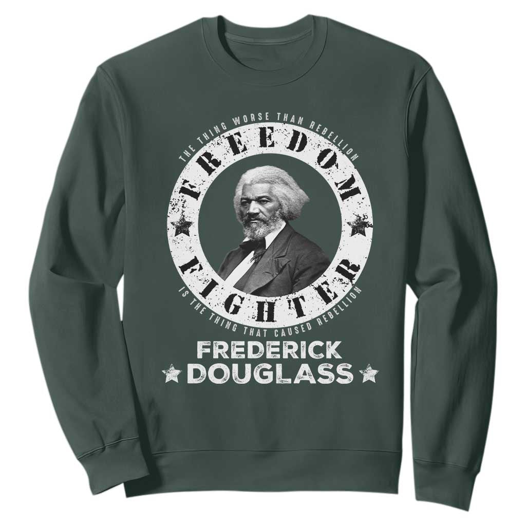 Frederick Douglass Sweatshirt The Thing Worse Than Rebellion Is The Thing That Causes Rebellion