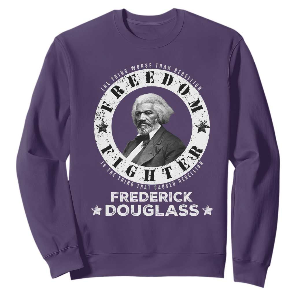 Frederick Douglass Sweatshirt The Thing Worse Than Rebellion Is The Thing That Causes Rebellion