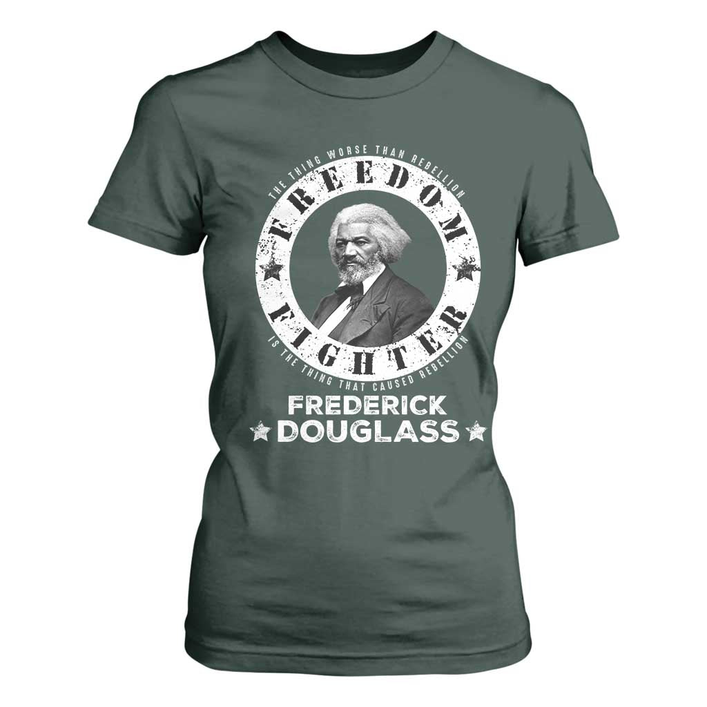 Frederick Douglass T Shirt For Women The Thing Worse Than Rebellion Is The Thing That Causes Rebellion
