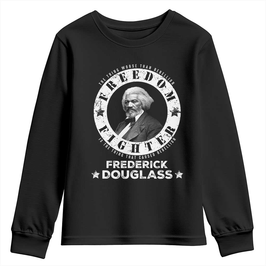 Frederick Douglass Youth Sweatshirt The Thing Worse Than Rebellion Is The Thing That Causes Rebellion