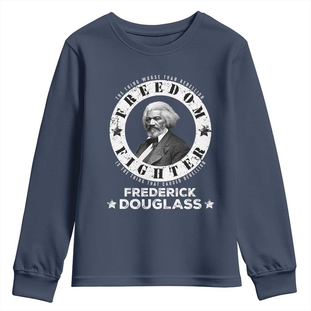 Frederick Douglass Youth Sweatshirt The Thing Worse Than Rebellion Is The Thing That Causes Rebellion