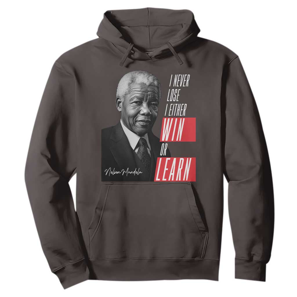Nelson Mandela's Motivational Hoodie I Never Lose I Either Win Or Learn