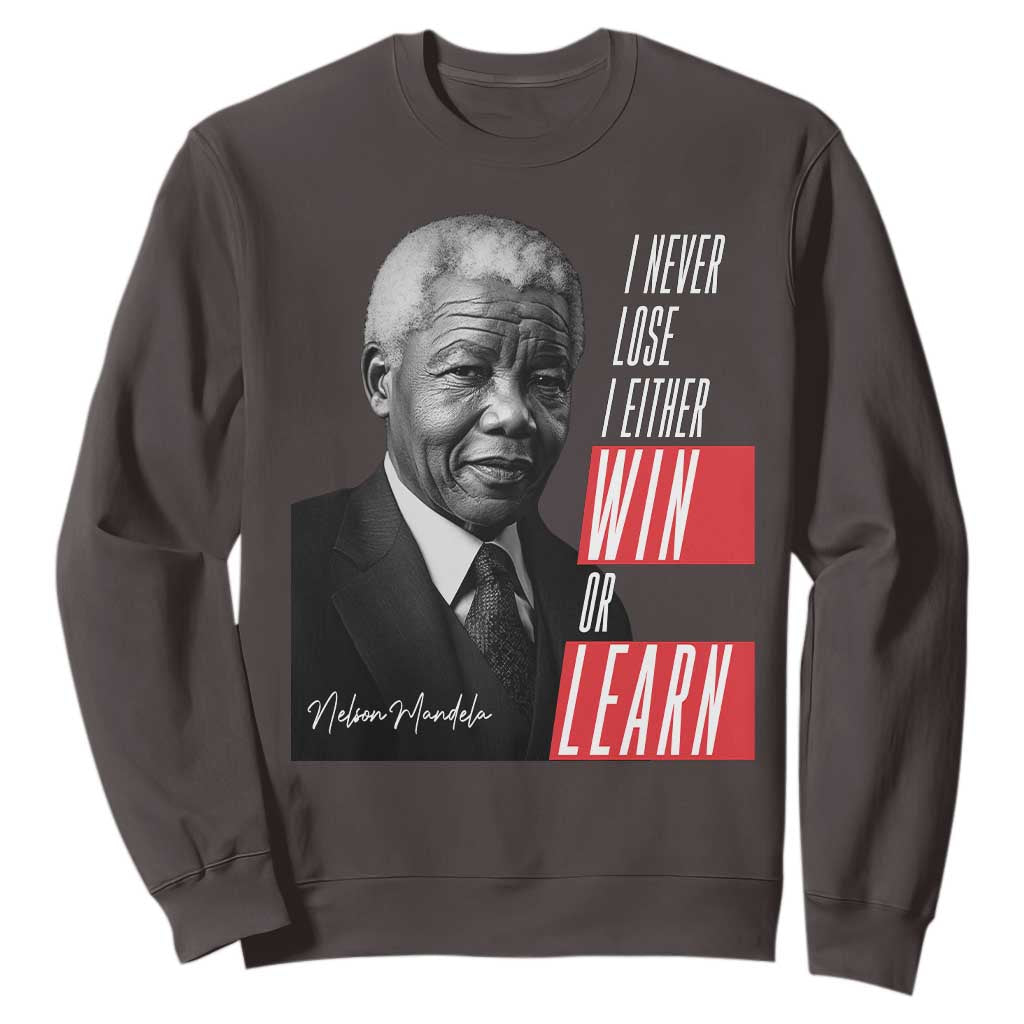 Nelson Mandela's Motivational Sweatshirt I Never Lose I Either Win Or Learn