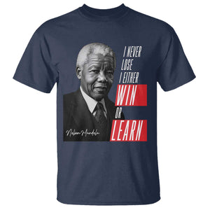 Nelson Mandela's Motivational T Shirt I Never Lose I Either Win Or Learn