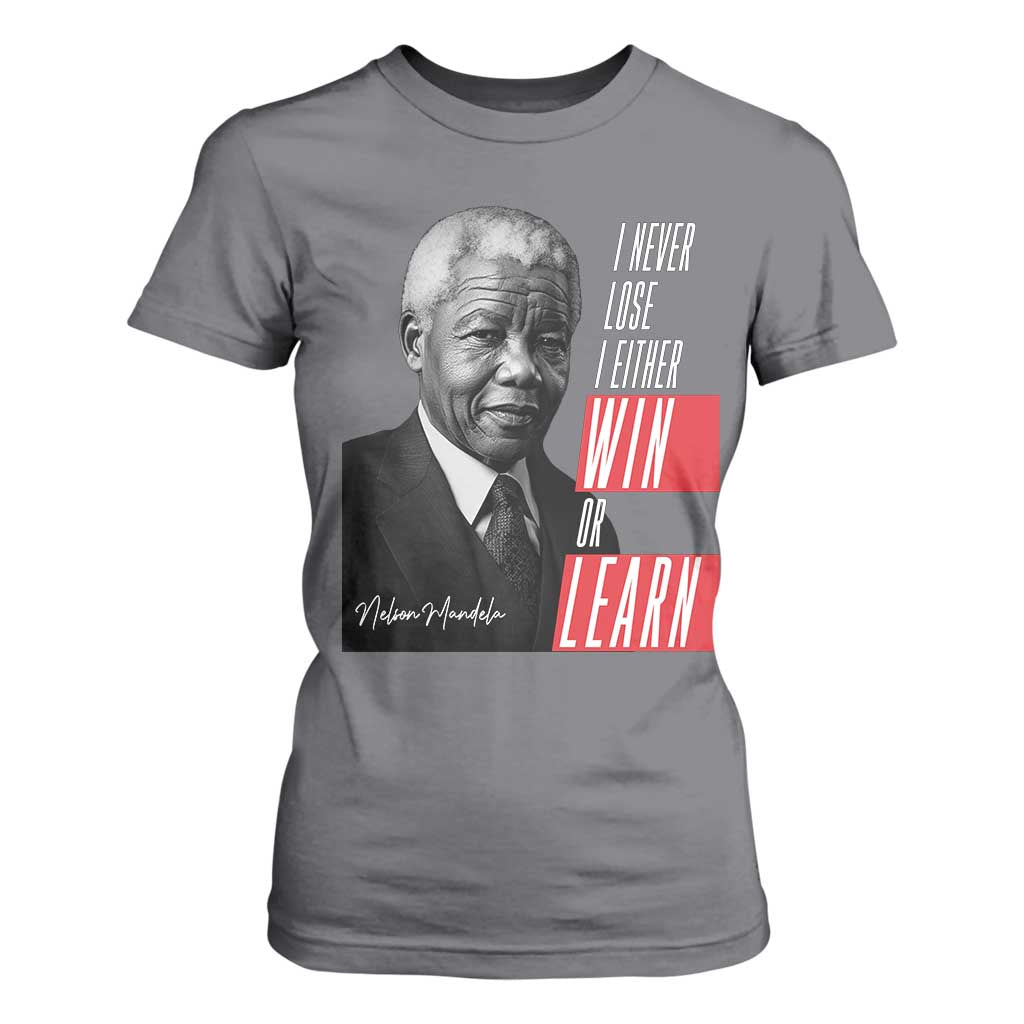 Nelson Mandela's Motivational T Shirt For Women I Never Lose I Either Win Or Learn