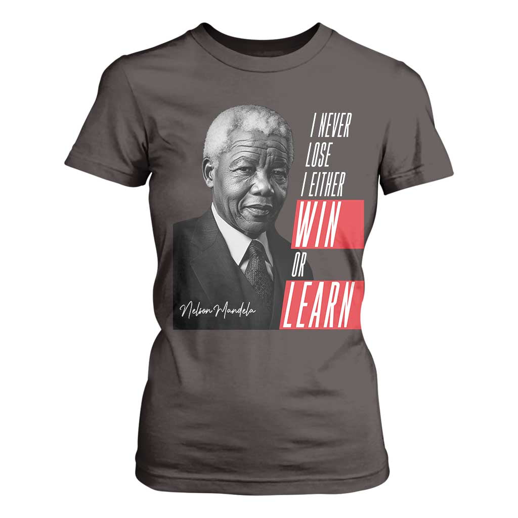 Nelson Mandela's Motivational T Shirt For Women I Never Lose I Either Win Or Learn