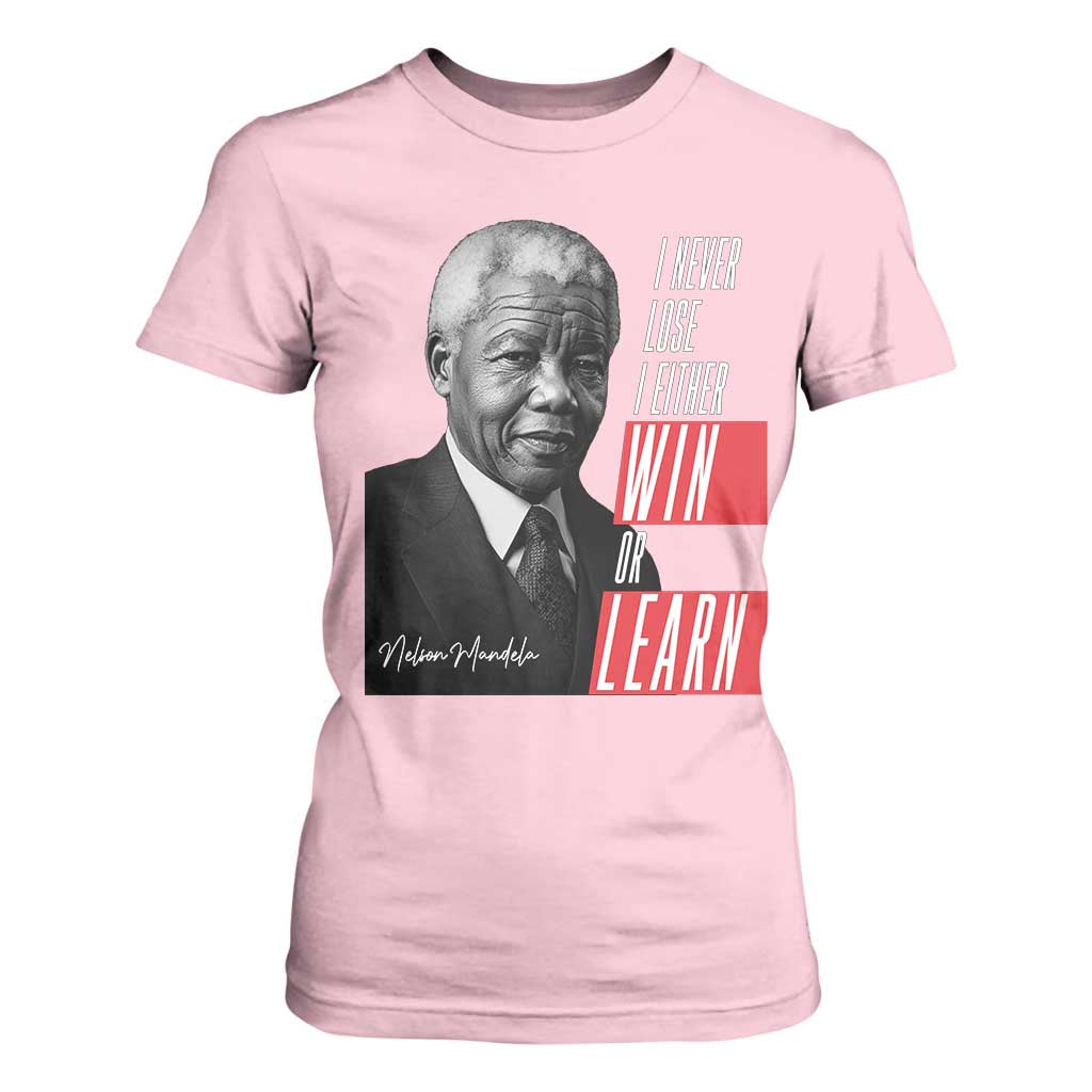 Nelson Mandela's Motivational T Shirt For Women I Never Lose I Either Win Or Learn