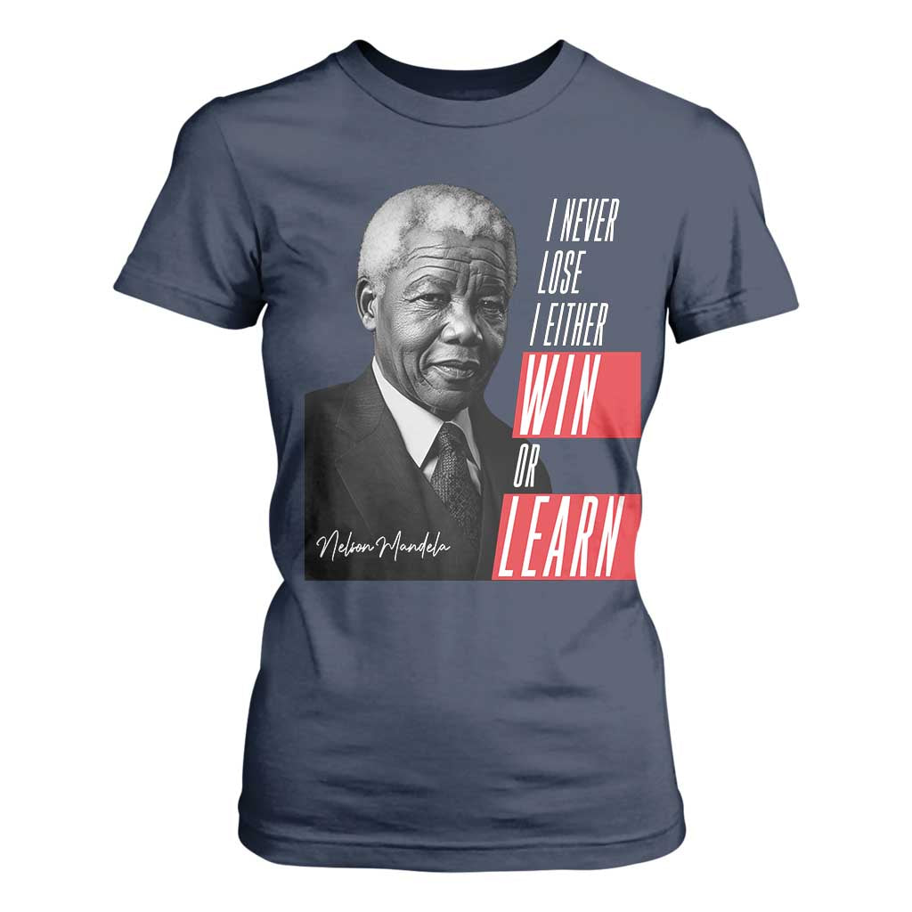 Nelson Mandela's Motivational T Shirt For Women I Never Lose I Either Win Or Learn