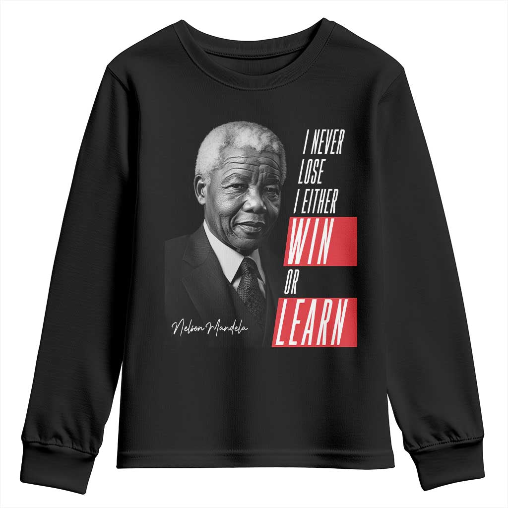 Nelson Mandela's Motivational Youth Sweatshirt I Never Lose I Either Win Or Learn