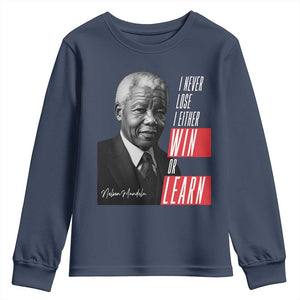 Nelson Mandela's Motivational Youth Sweatshirt I Never Lose I Either Win Or Learn