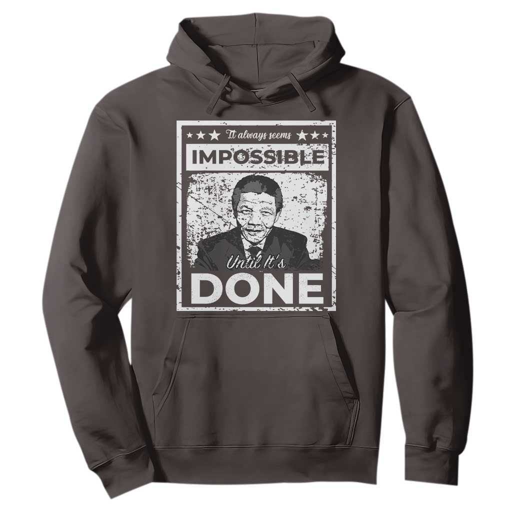 Nelson Mandela Hoodie It Always Seems Impossible Until It's Done