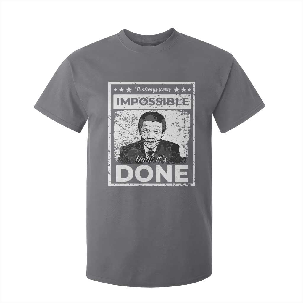 Nelson Mandela T Shirt For Kid It Always Seems Impossible Until It's Done