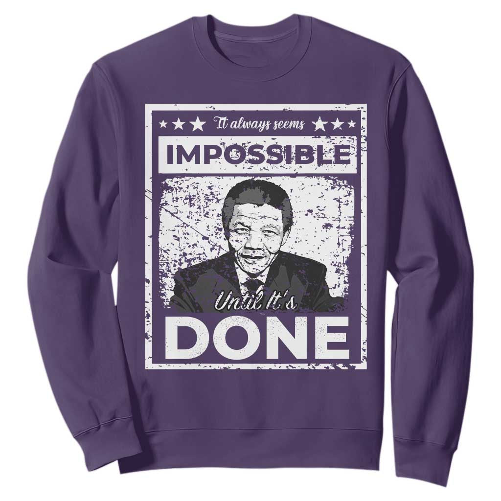 Nelson Mandela Sweatshirt It Always Seems Impossible Until It's Done