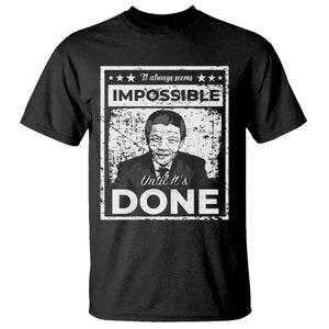 Nelson Mandela T Shirt It Always Seems Impossible Until It's Done