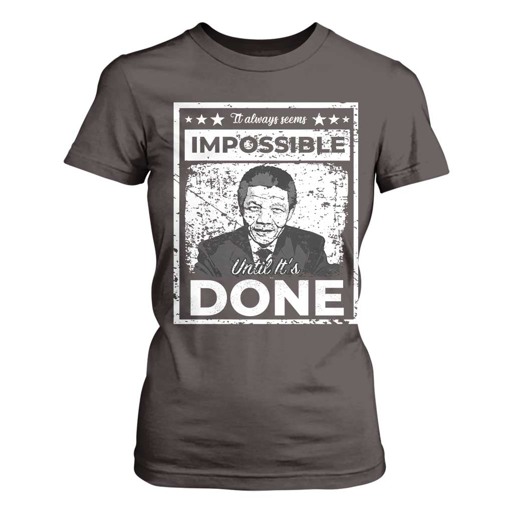 Nelson Mandela T Shirt For Women It Always Seems Impossible Until It's Done