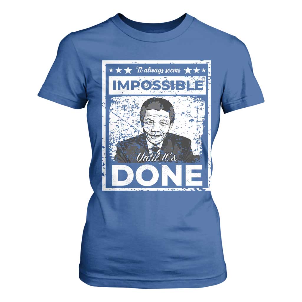 Nelson Mandela T Shirt For Women It Always Seems Impossible Until It's Done