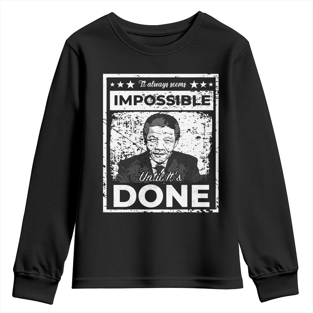Nelson Mandela Youth Sweatshirt It Always Seems Impossible Until It's Done