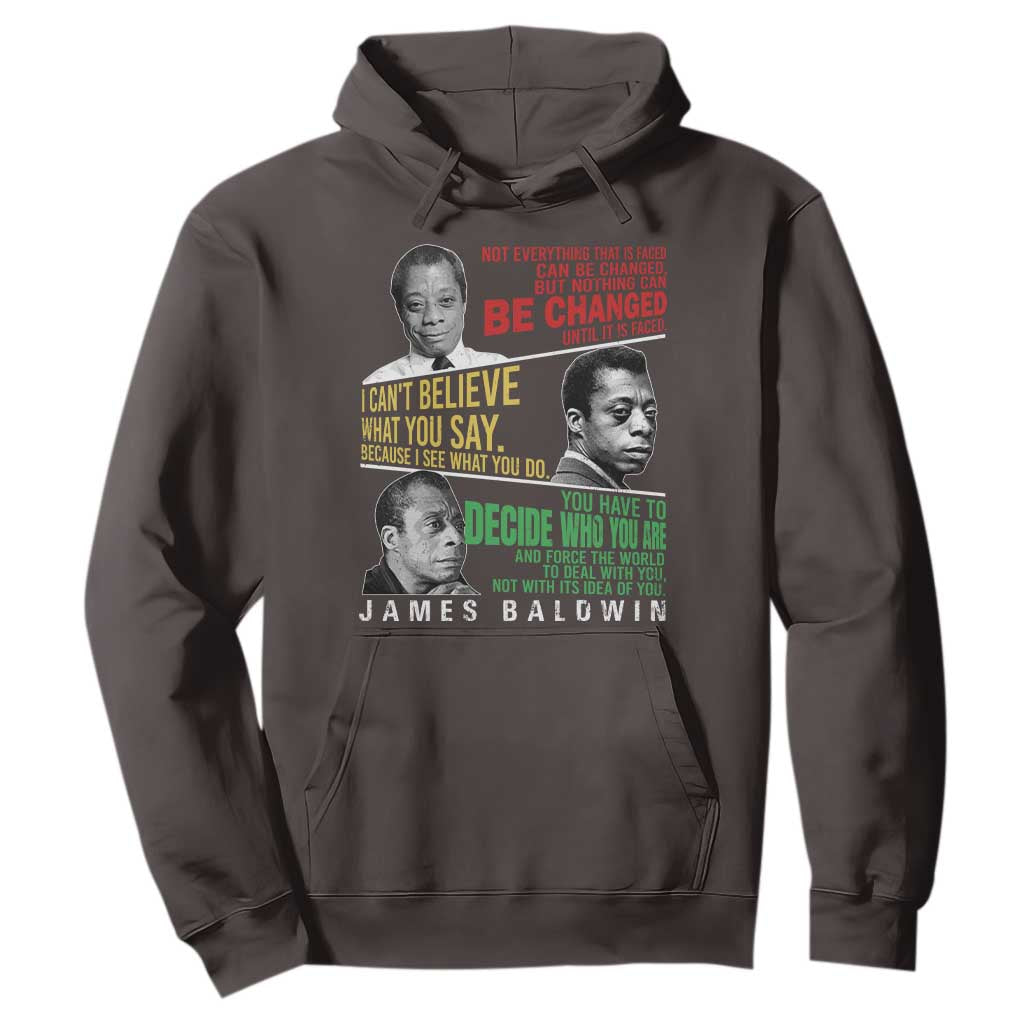 James Baldwin Hoodie Famous Quotes Nothing Can Be Changed Until It Is Faced