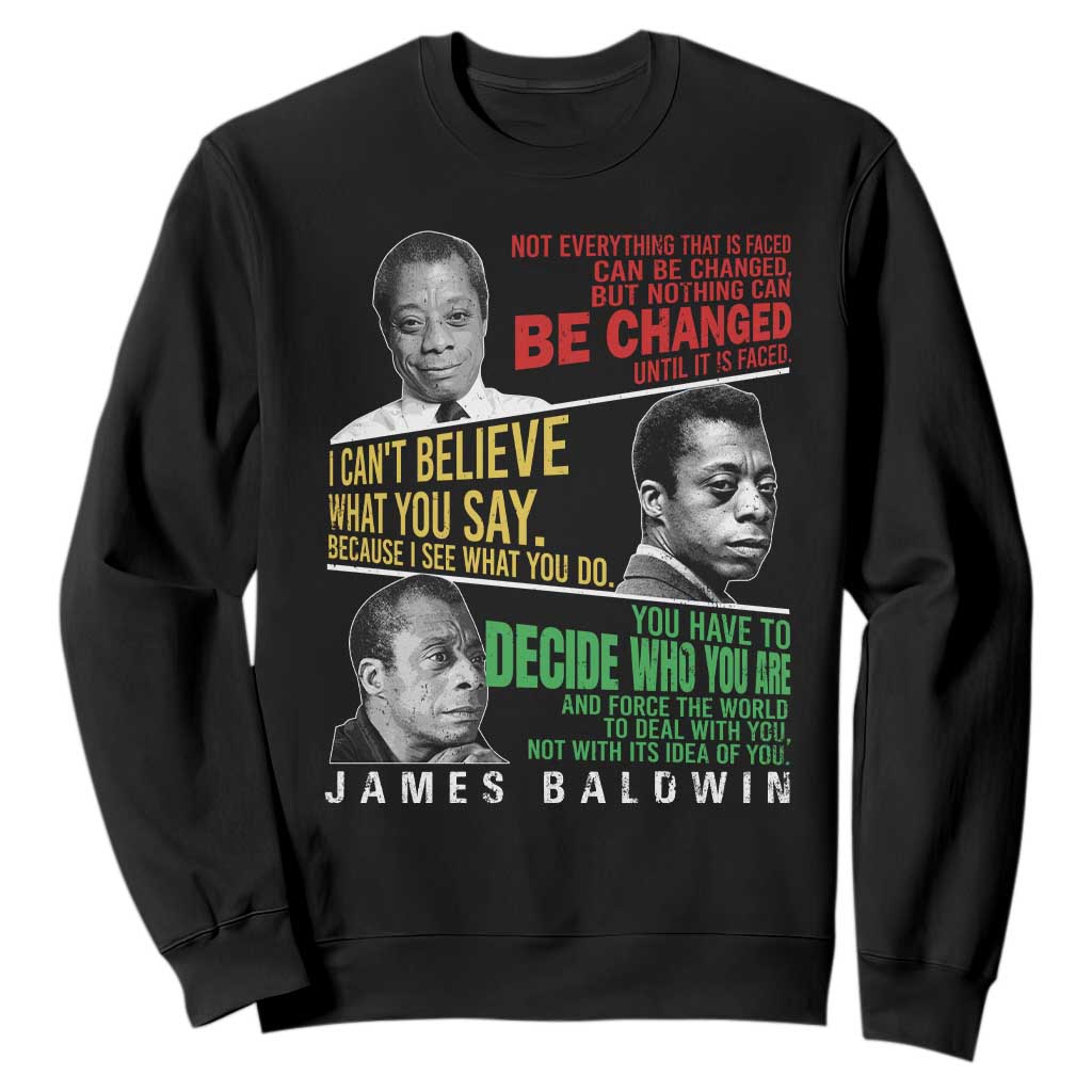 James Baldwin Sweatshirt Famous Quotes Nothing Can Be Changed Until It Is Faced