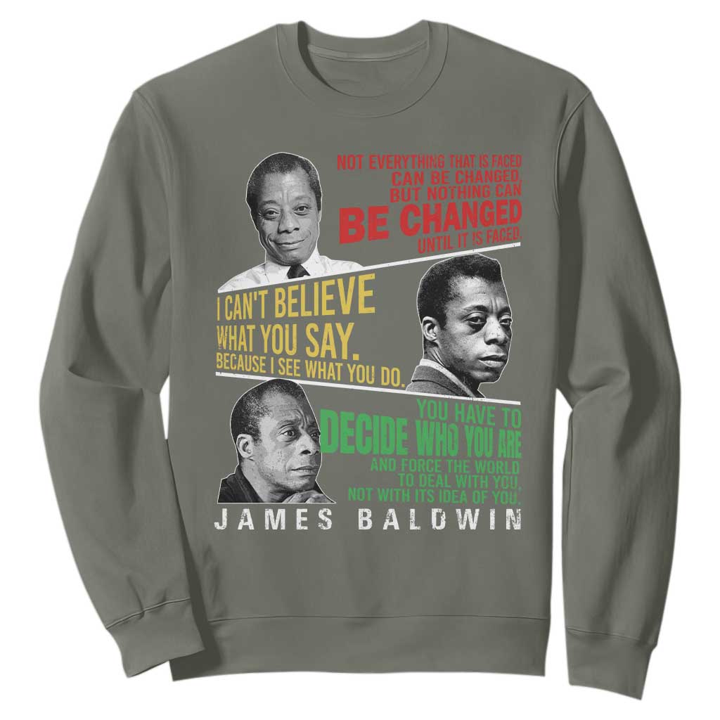 James Baldwin Sweatshirt Famous Quotes Nothing Can Be Changed Until It Is Faced