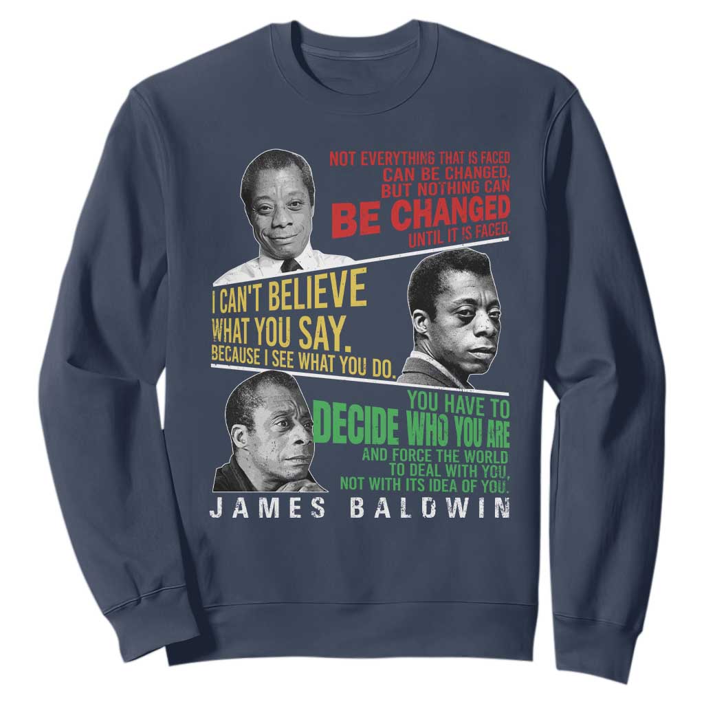 James Baldwin Sweatshirt Famous Quotes Nothing Can Be Changed Until It Is Faced