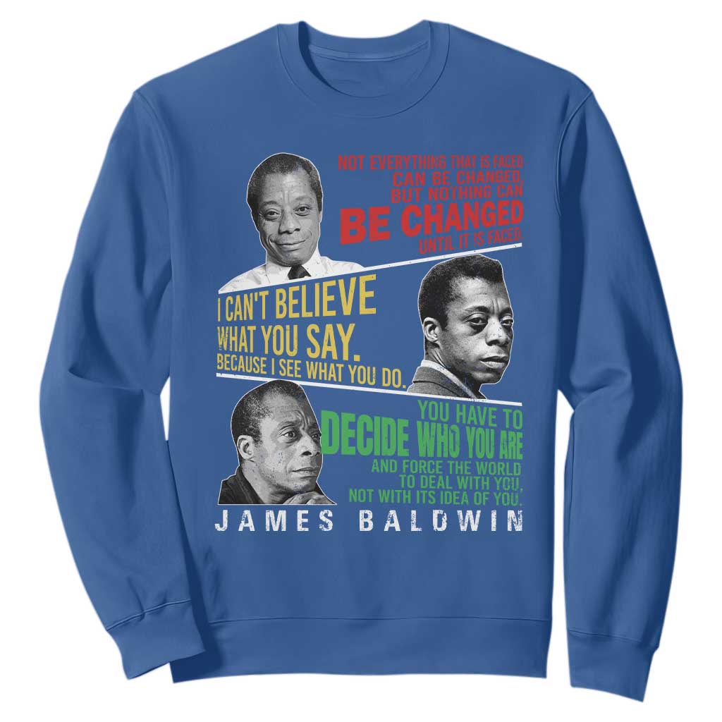 James Baldwin Sweatshirt Famous Quotes Nothing Can Be Changed Until It Is Faced