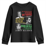 James Baldwin Youth Sweatshirt Famous Quotes Nothing Can Be Changed Until It Is Faced