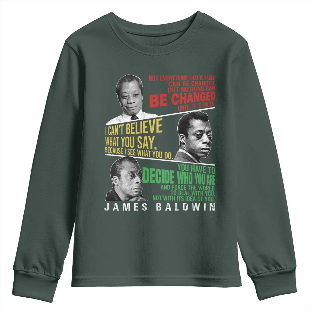 James Baldwin Youth Sweatshirt Famous Quotes Nothing Can Be Changed Until It Is Faced