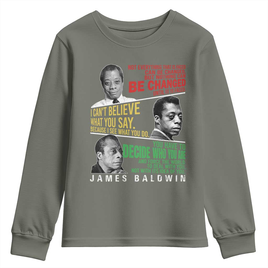 James Baldwin Youth Sweatshirt Famous Quotes Nothing Can Be Changed Until It Is Faced
