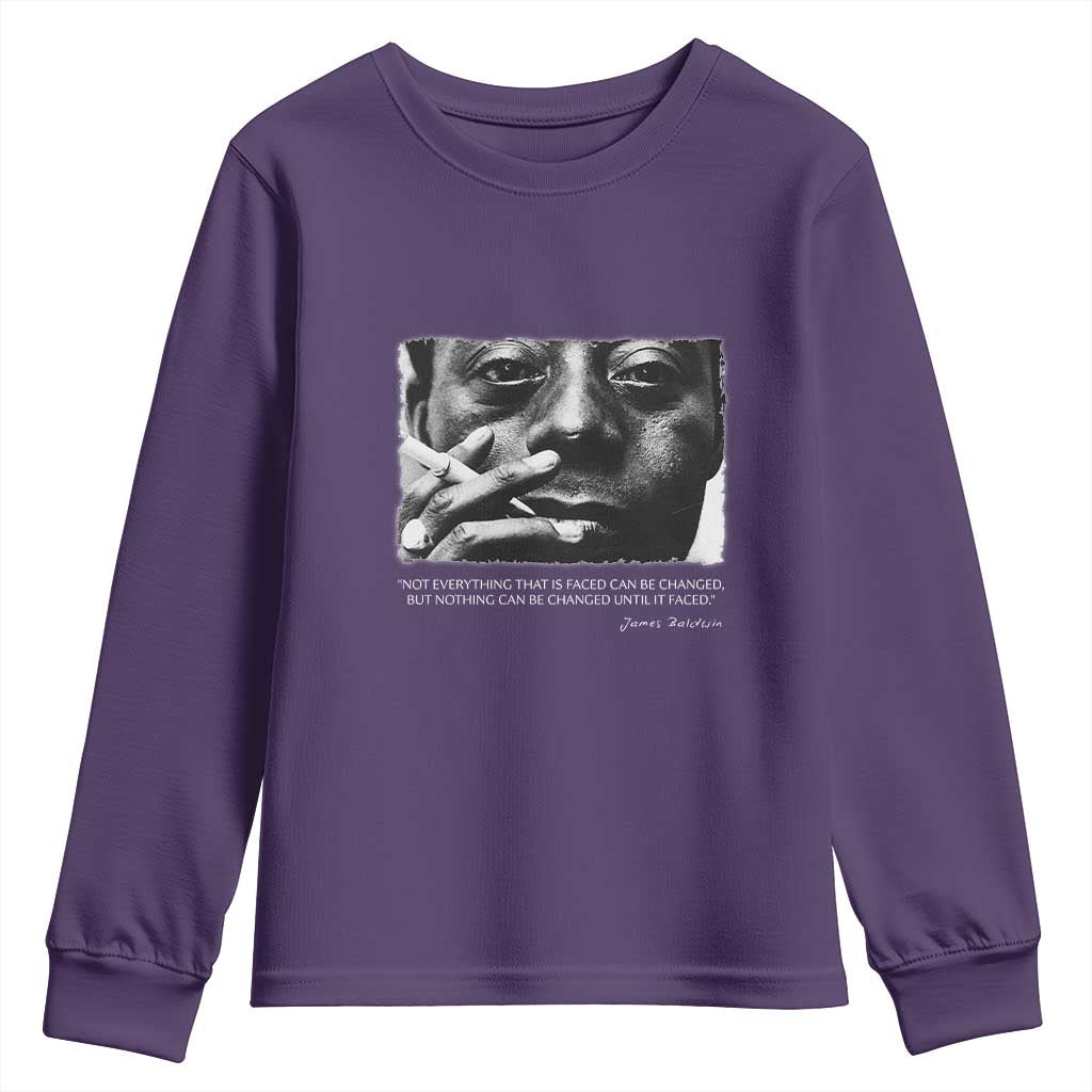 James Baldwin Youth Sweatshirt Not Everything That Is Faced Can Be Changed But Nothing Can Be Changed Until It Is Faced