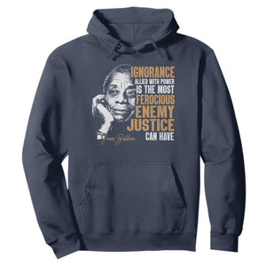 James Baldwin Hoodie Ignorance Allied With Power Is The Most Ferocious Enemy Justice Can Have