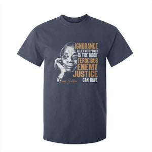 James Baldwin T Shirt For Kid Ignorance Allied With Power Is The Most Ferocious Enemy Justice Can Have