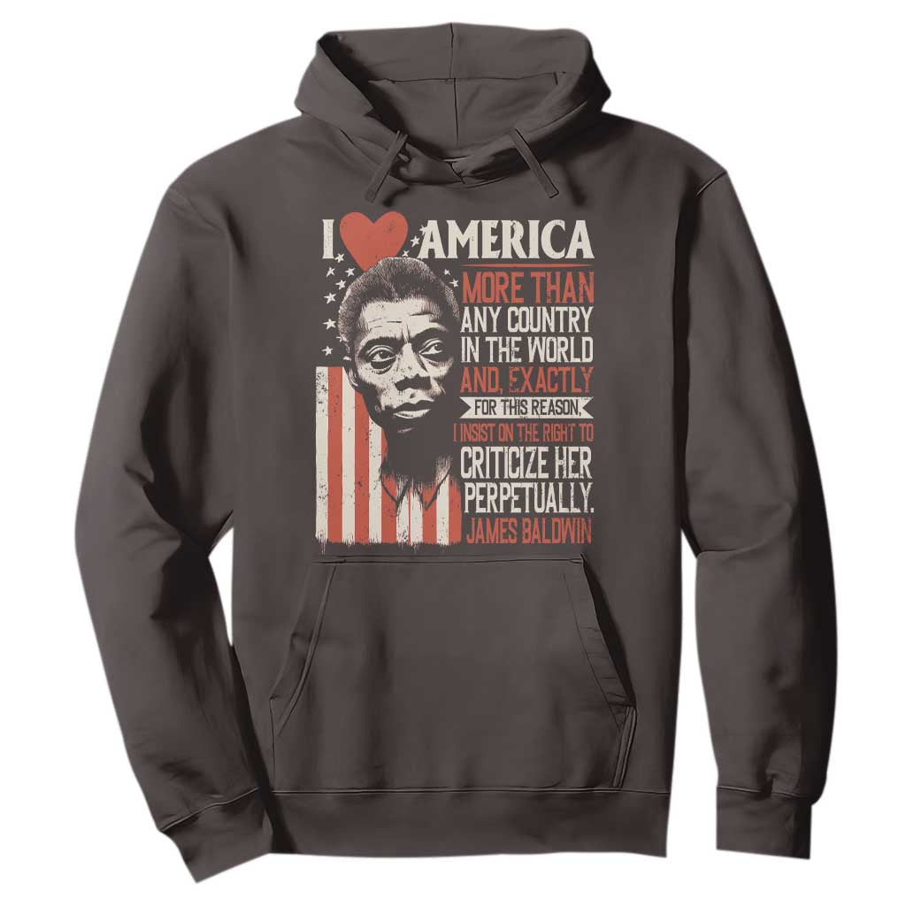 James Baldwin Hoodie I Love America More Than Any Country In The World