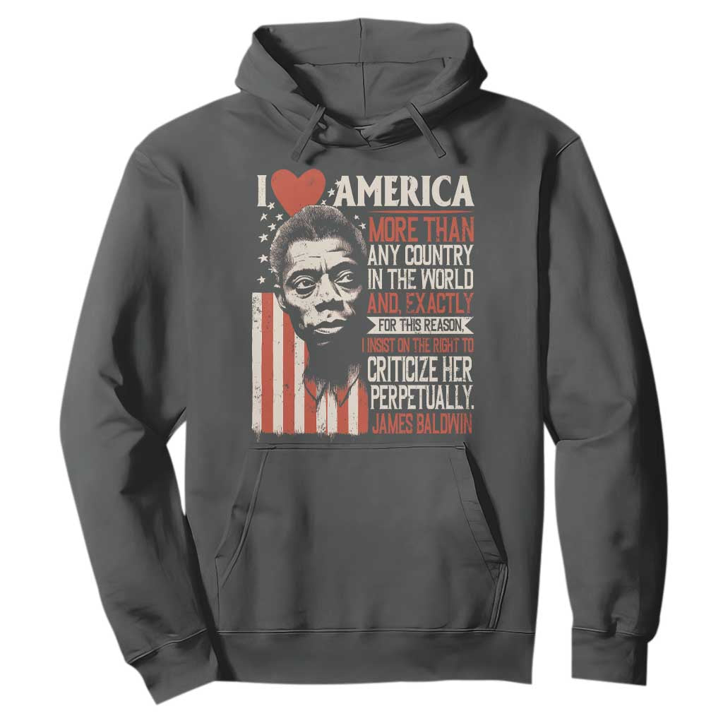 James Baldwin Hoodie I Love America More Than Any Country In The World